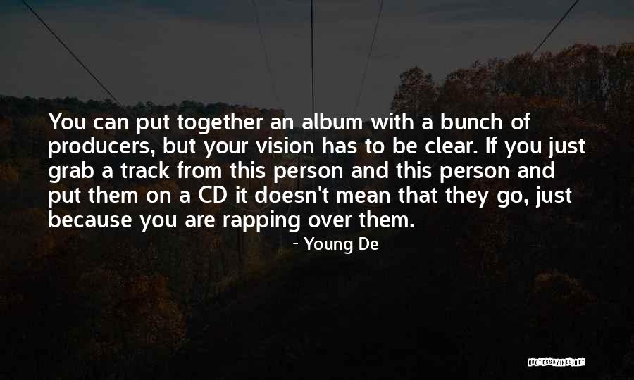A Clear Vision Quotes By Young De A Clear Vision Quotes By Young De