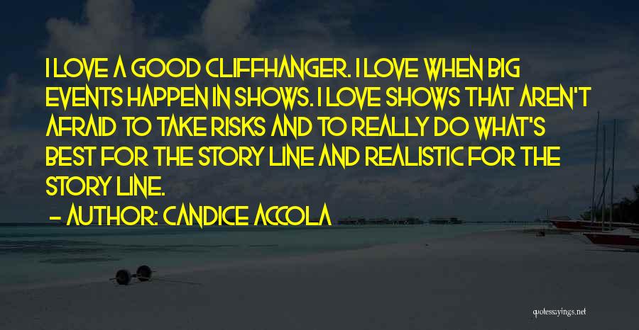 A Cliffhanger Quotes By Candice Accola