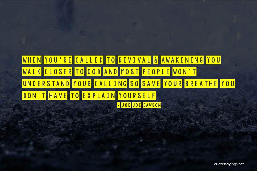 A Closer Walk With God Quotes By Joe Joe Dawson A Closer Walk With God Quotes By Joe Joe Dawson