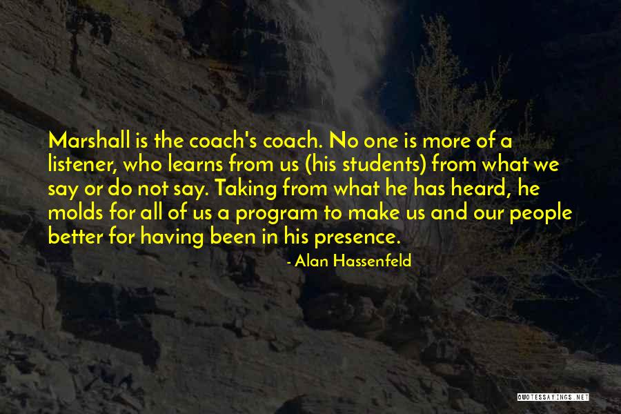 A Coach Quotes By Alan Hassenfeld