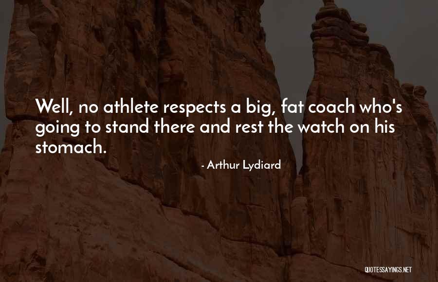 A Coach Quotes By Arthur Lydiard