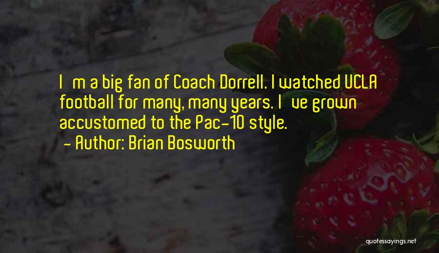 A Coach Quotes By Brian Bosworth