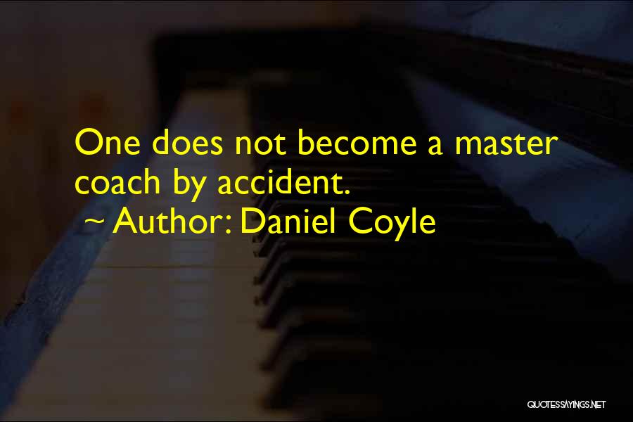 A Coach Quotes By Daniel Coyle