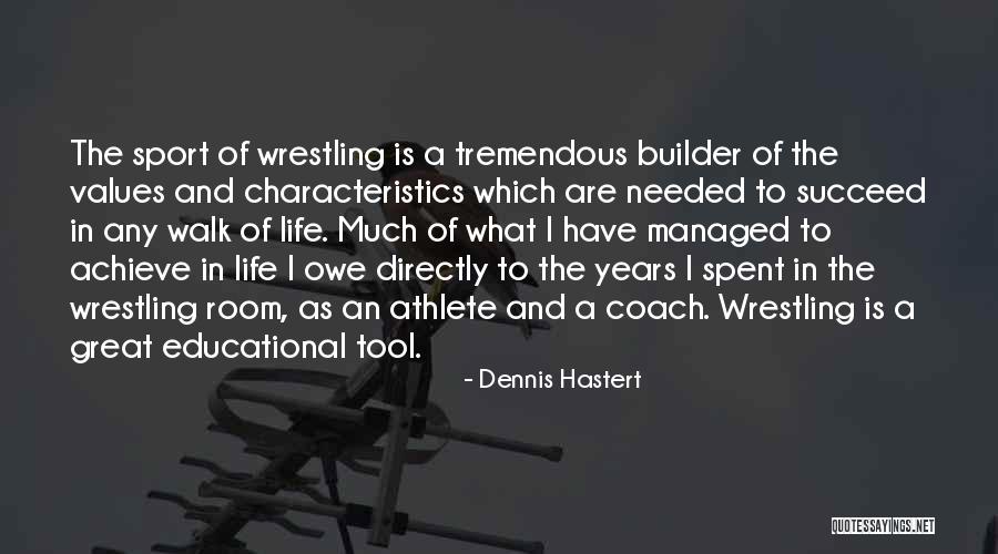 A Coach Quotes By Dennis Hastert