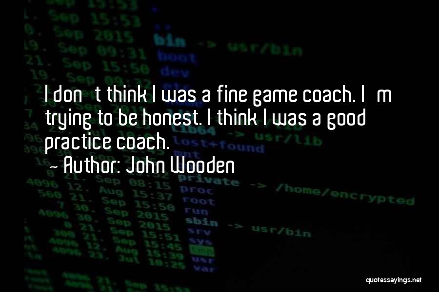 A Coach Quotes By John Wooden