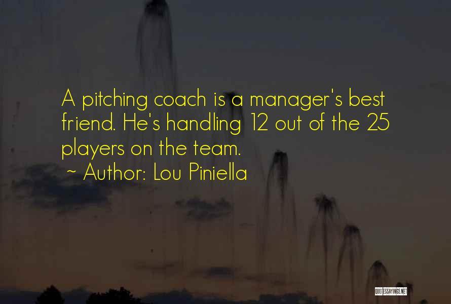 A Coach Quotes By Lou Piniella