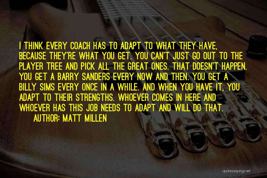 A Coach Quotes By Matt Millen