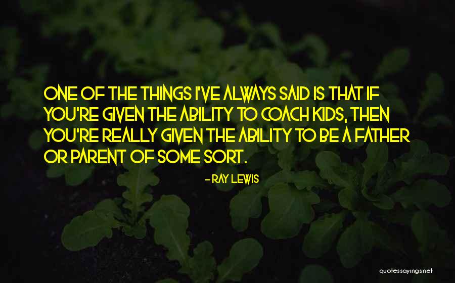 A Coach Quotes By Ray Lewis