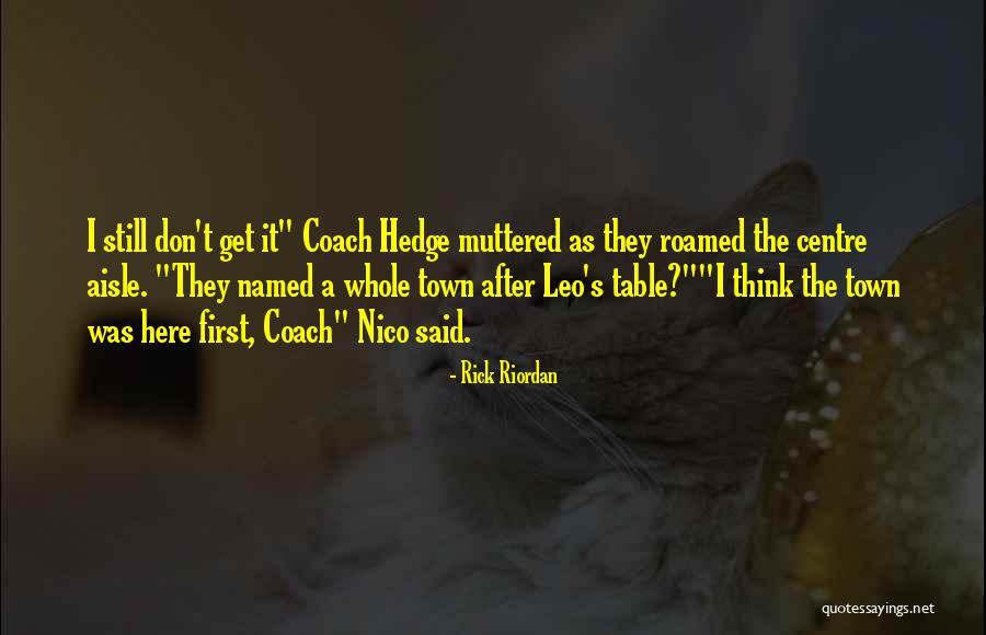 A Coach Quotes By Rick Riordan