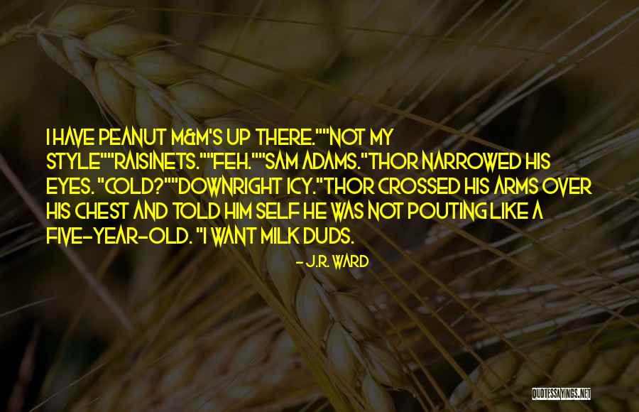 A Cold Chest Quotes By J.R. Ward A Cold Chest Quotes By J.R. Ward