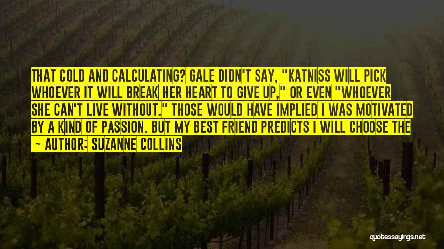 A Cold Heart Quotes By Suzanne Collins