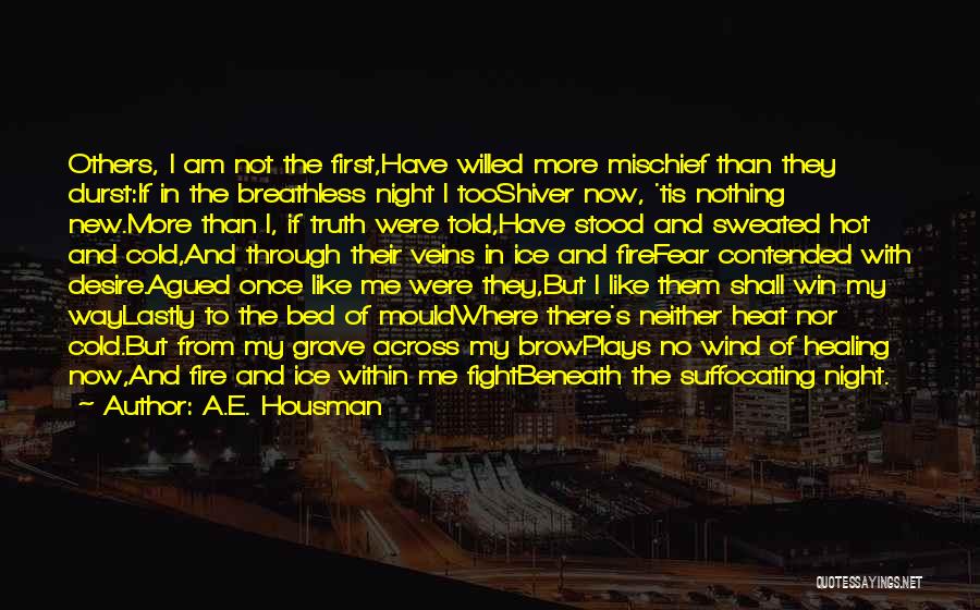 A Cold Night Quotes By A.E. Housman