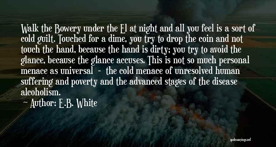 A Cold Night Quotes By E.B. White