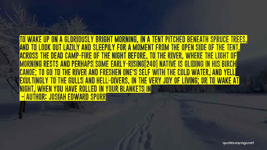 A Cold Night Quotes By Josiah Edward Spurr