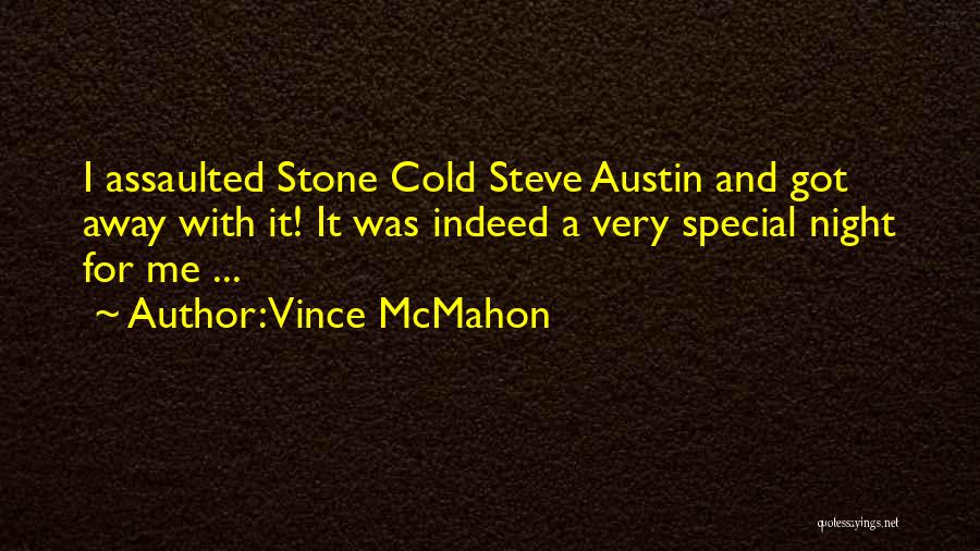 A Cold Night Quotes By Vince McMahon