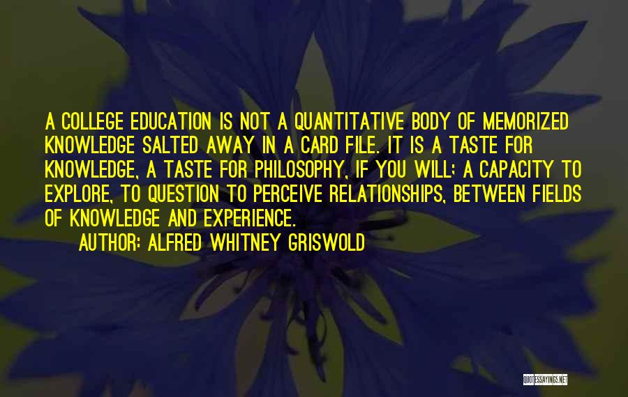 A College Education Quotes By Alfred Whitney Griswold