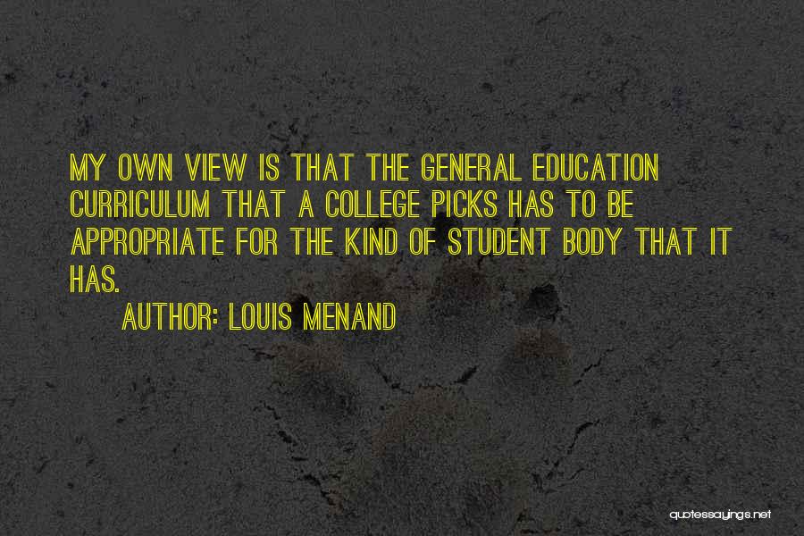 A College Education Quotes By Louis Menand