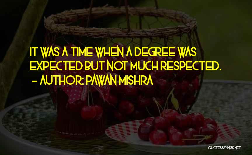 A College Education Quotes By Pawan Mishra