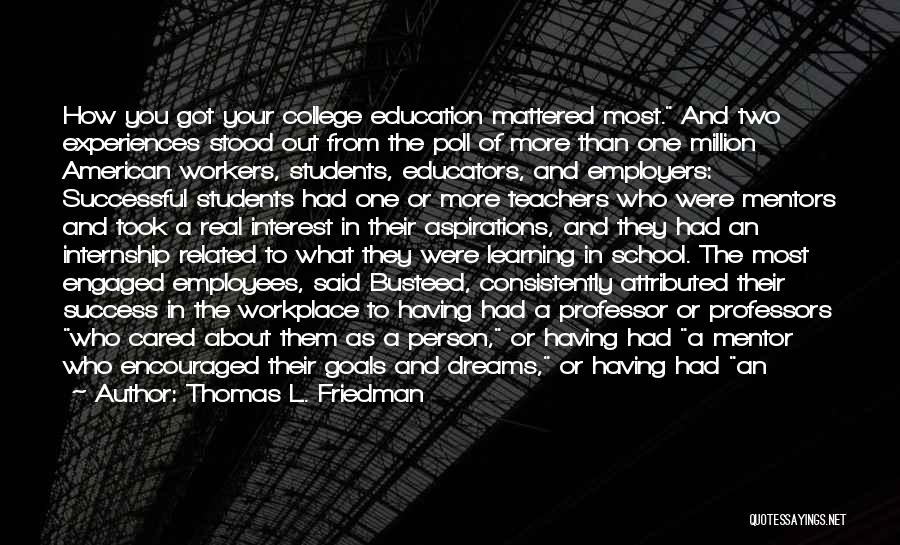 A College Education Quotes By Thomas L. Friedman