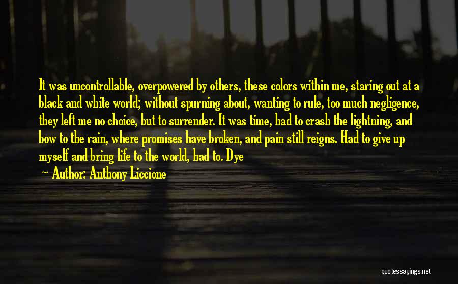 A Colorless World Quotes By Anthony Liccione