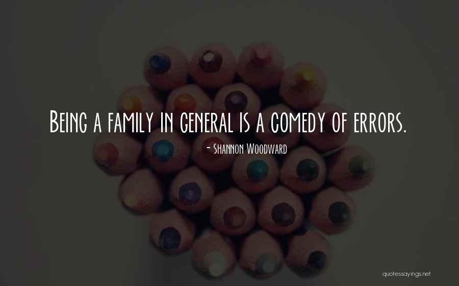 A Comedy Of Errors Quotes By Shannon Woodward A Comedy Of Errors Quotes By Shannon Woodward