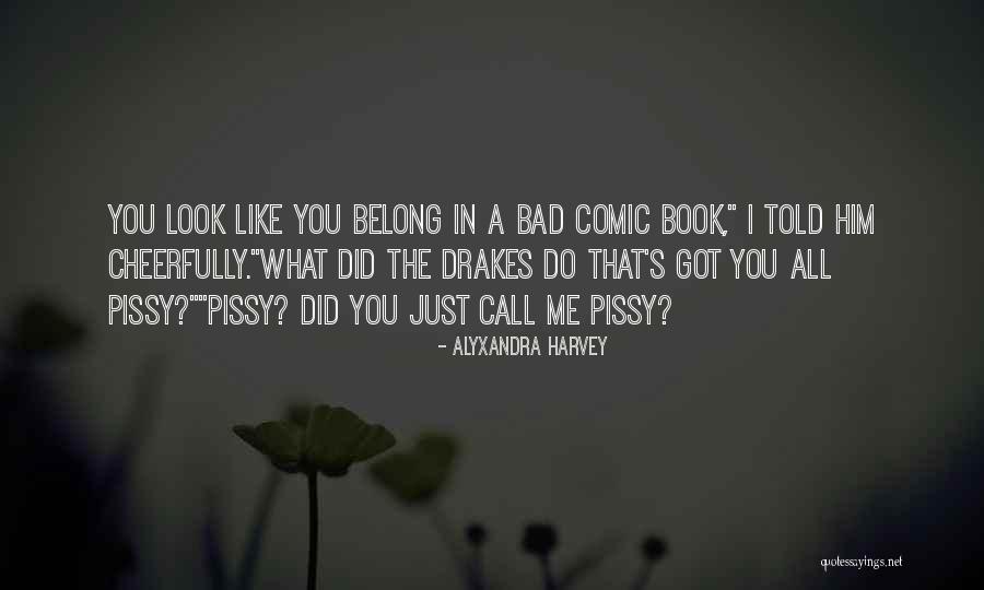 A Comic Quotes By Alyxandra Harvey A Comic Quotes By Alyxandra Harvey