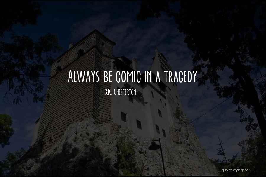 A Comic Quotes By G.K. Chesterton A Comic Quotes By G.K. Chesterton