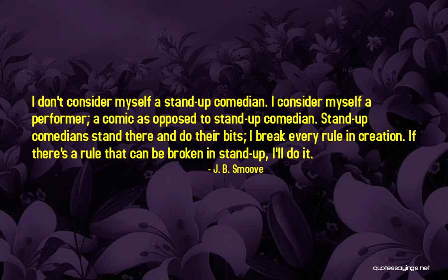 A Comic Quotes By J. B. Smoove A Comic Quotes By J. B. Smoove