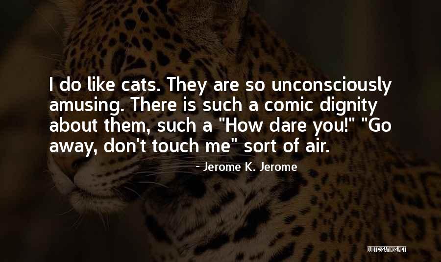 A Comic Quotes By Jerome K. Jerome A Comic Quotes By Jerome K. Jerome