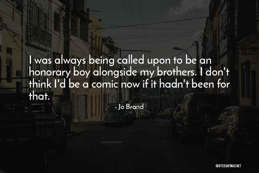 A Comic Quotes By Jo Brand A Comic Quotes By Jo Brand