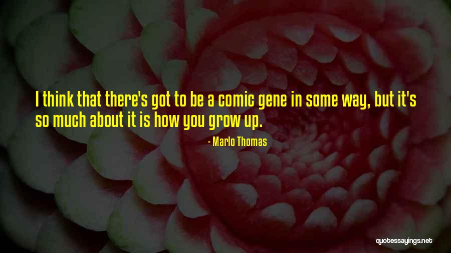 A Comic Quotes By Marlo Thomas A Comic Quotes By Marlo Thomas