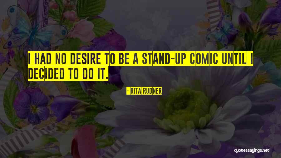 A Comic Quotes By Rita Rudner A Comic Quotes By Rita Rudner