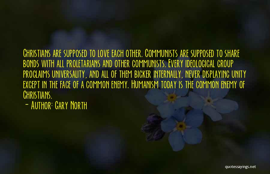 A Common Enemy Quotes By Gary North