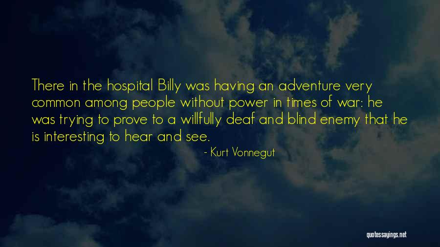 A Common Enemy Quotes By Kurt Vonnegut