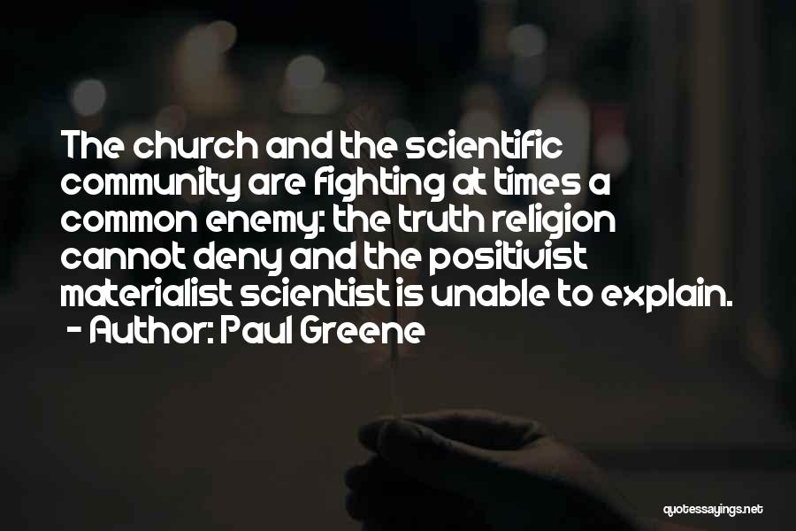 A Common Enemy Quotes By Paul Greene
