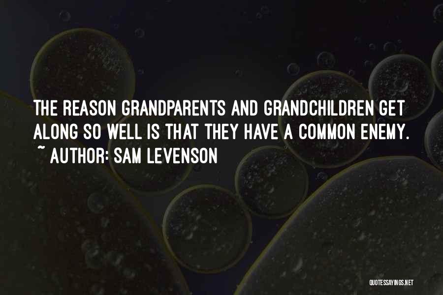 A Common Enemy Quotes By Sam Levenson