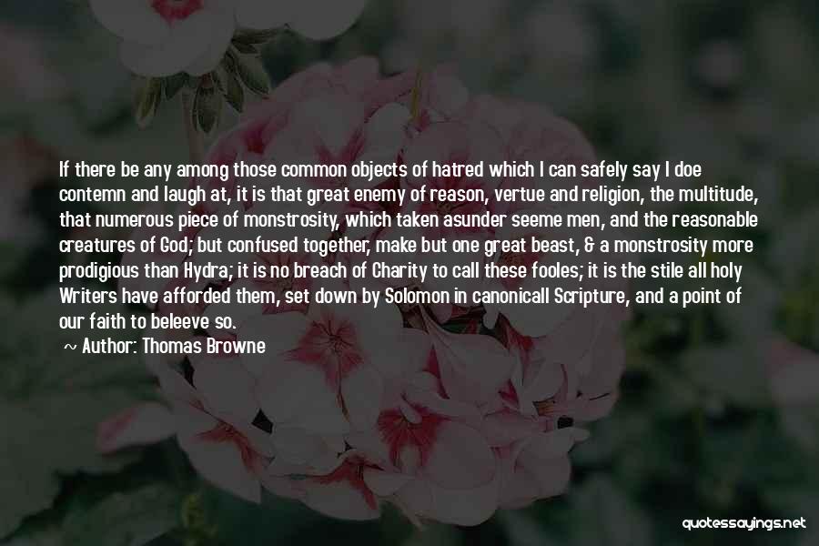 A Common Enemy Quotes By Thomas Browne