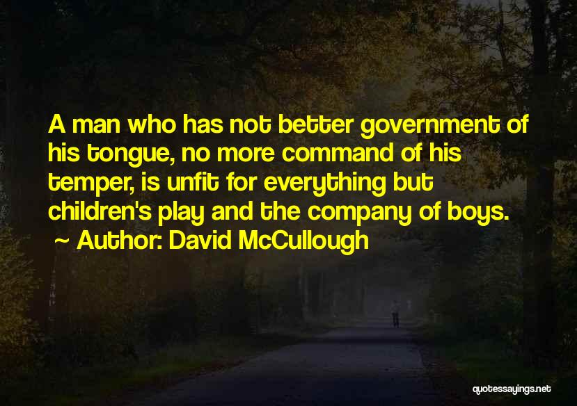 A Company Man Quotes By David McCullough