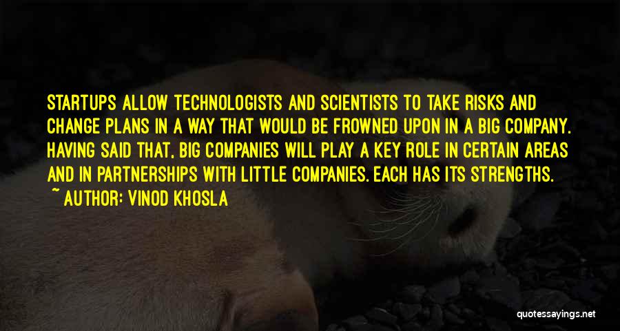 A Company Quotes By Vinod Khosla