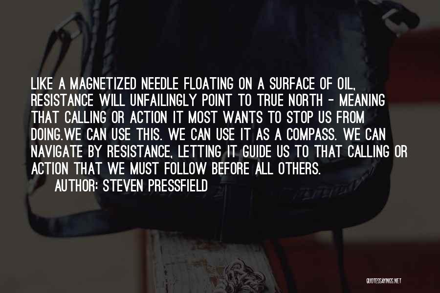 A Compass Quotes By Steven Pressfield