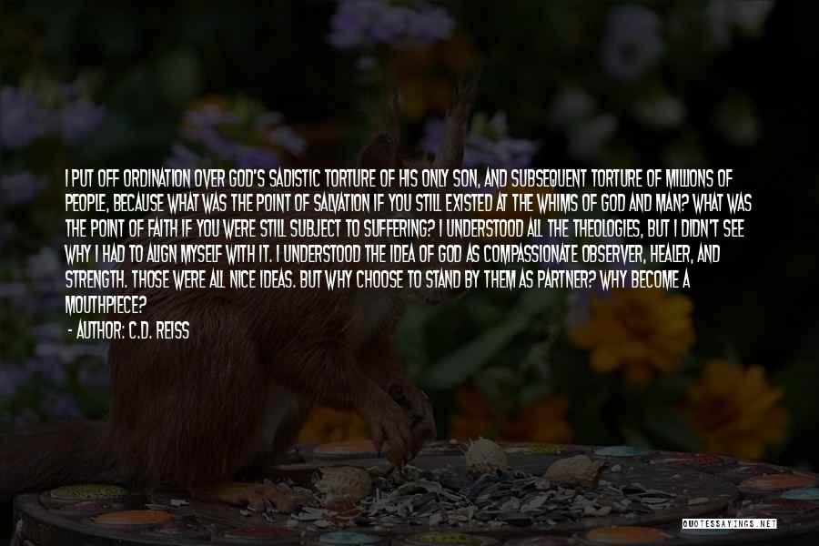 A Compassionate Man Quotes By C.D. Reiss