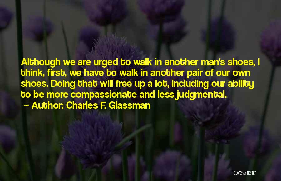 A Compassionate Man Quotes By Charles F. Glassman