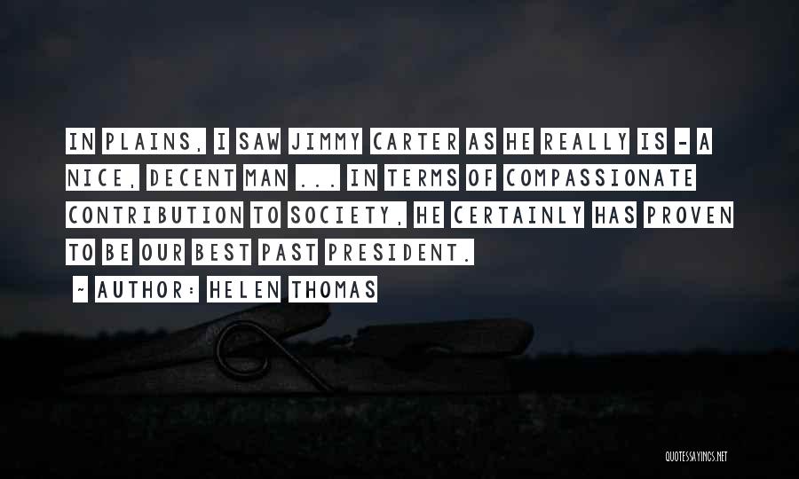 A Compassionate Man Quotes By Helen Thomas