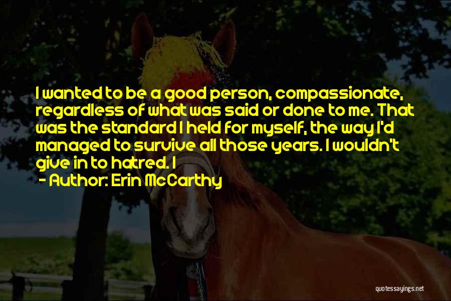 A Compassionate Person Quotes By Erin McCarthy