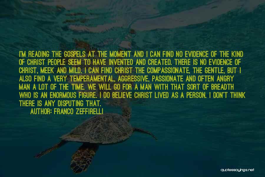 A Compassionate Person Quotes By Franco Zeffirelli