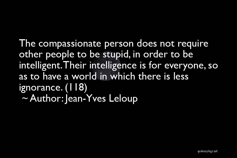 A Compassionate Person Quotes By Jean-Yves Leloup