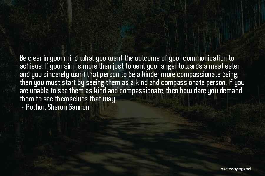 A Compassionate Person Quotes By Sharon Gannon