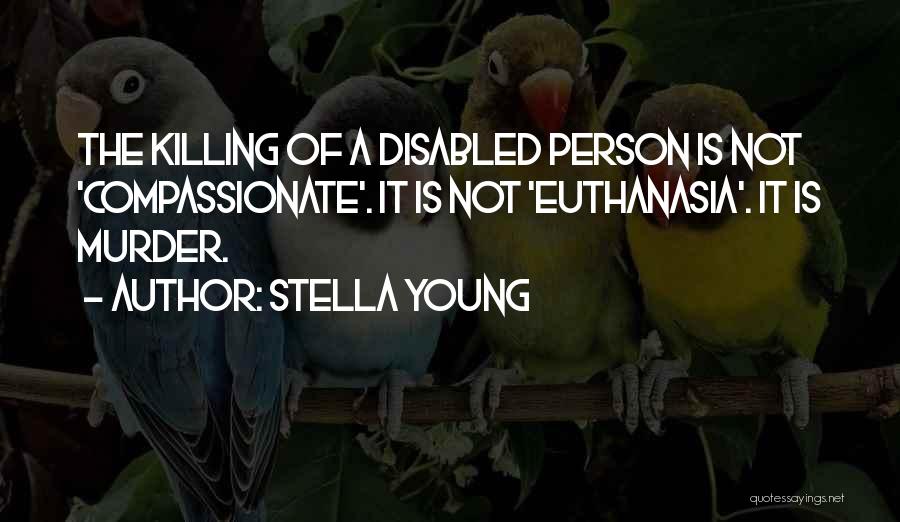 A Compassionate Person Quotes By Stella Young