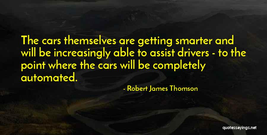 A Completely Automated Quotes By Robert James Thomson A Completely Automated Quotes By Robert James Thomson