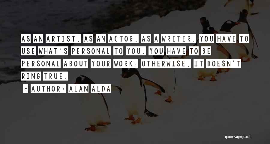 A Con Artist Quotes By Alan Alda